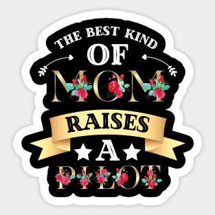 The Best Kind Of Mom Raises A Pilot, Cute Floral Cockpit Sticker